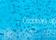 Csobbanj velem!